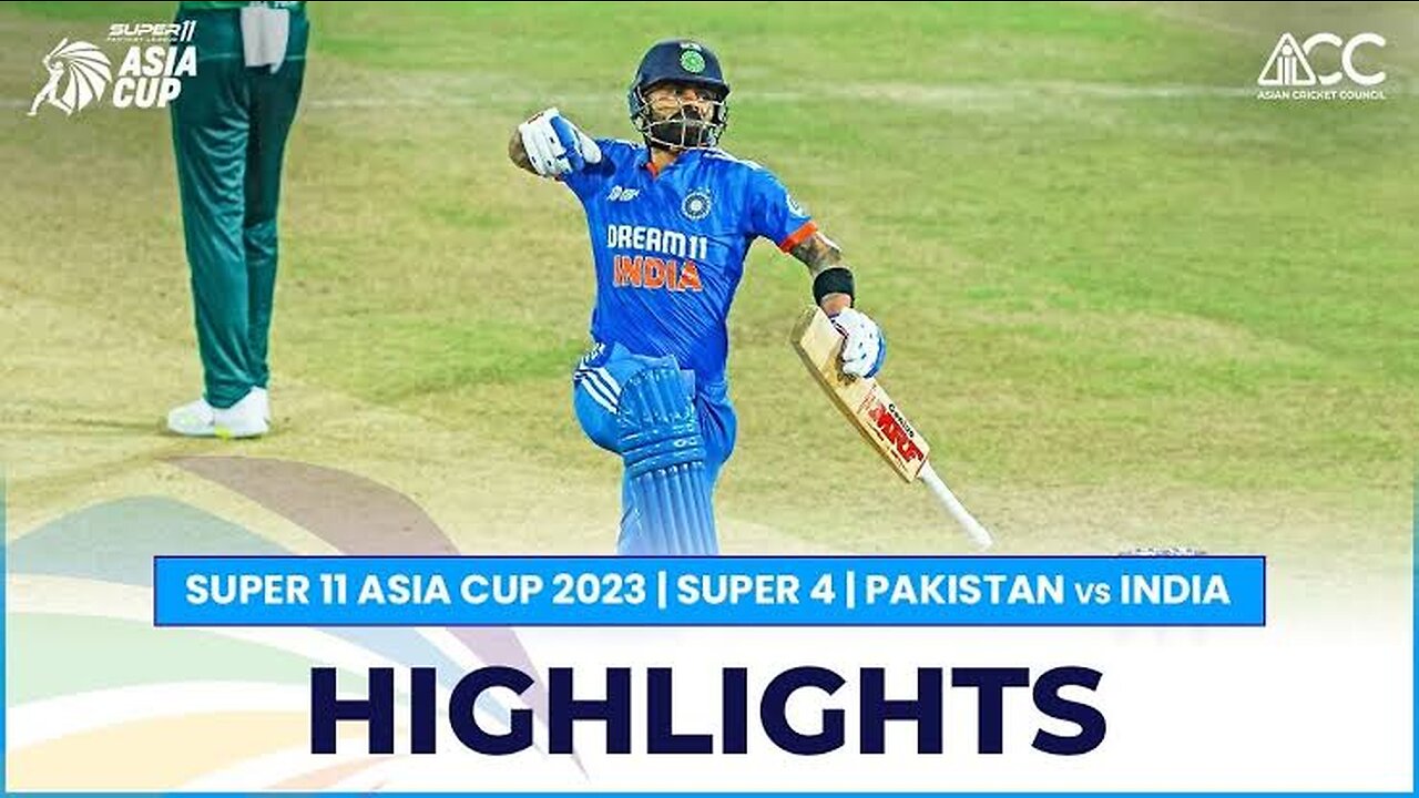 Super11 Asia Cup 2023 | Super 4 | Pakistan vs India | Full Match Highlights