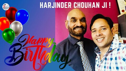 Happy Birthday, Harjinder Chouhan Ji !