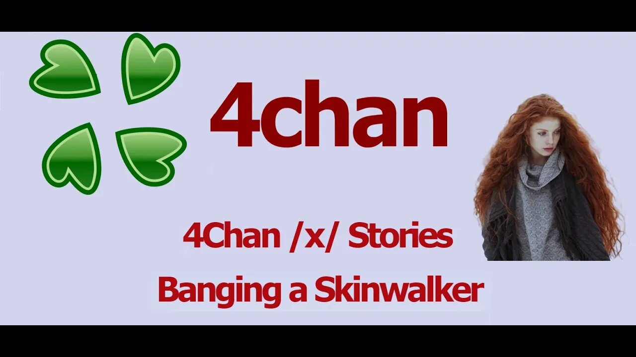 4Chan Scary Stories :: Banging a Skinwalker