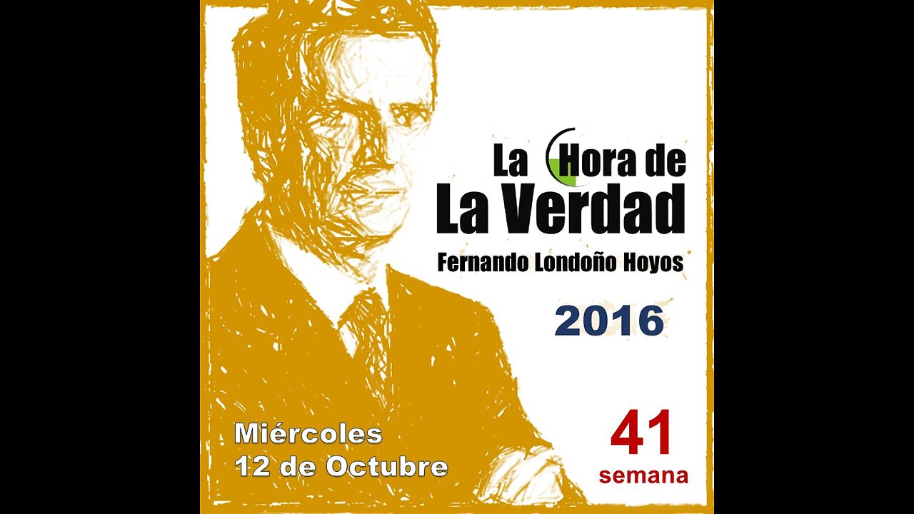 (2016-S41) Fernando Londoño Hoyos - Mié 12 de Oct, 2016