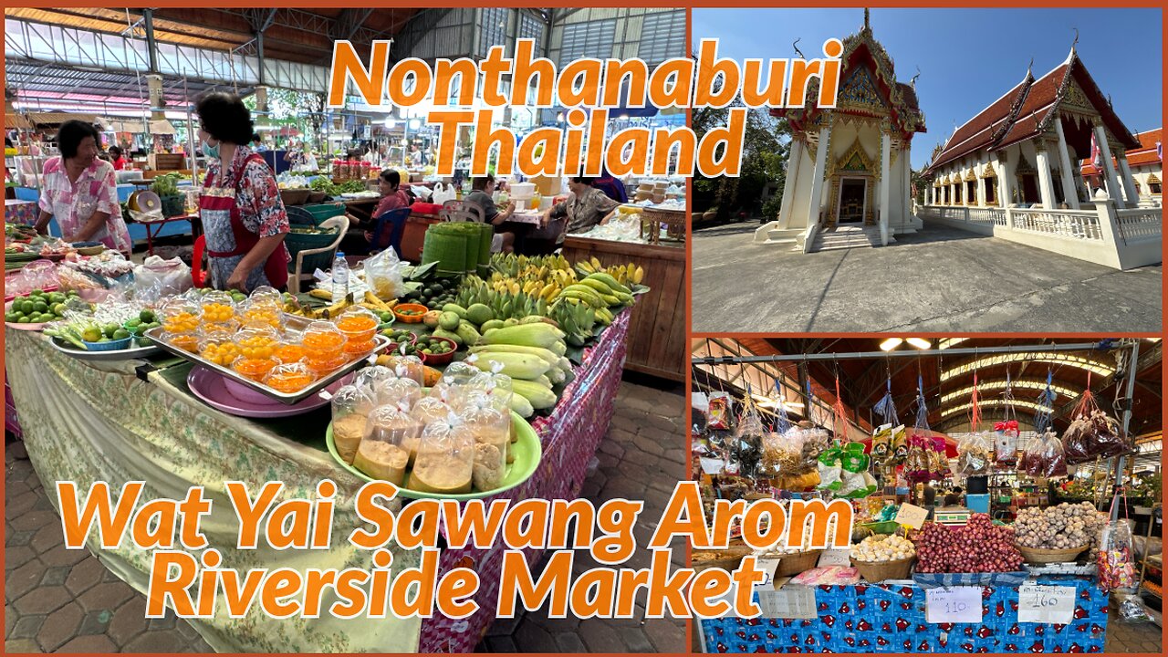 Wat Yai Sawang Arom Riverside Market - Local Market on the Chaophraya - Nonthanaburi Thailand 2024