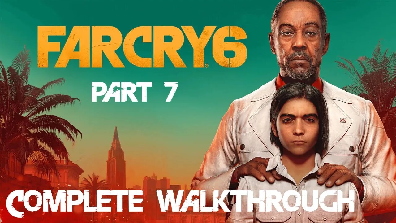 Far cry 6: Who's the dictator? Complete gameplay Part 7