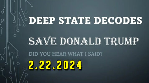 Deep State Decodes #852 - Save Donald Trump