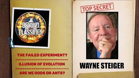 The Failed Experiment? - Illusion of Evolution - Are We Gods or Ants? w/ Wayne Steiger(clip)