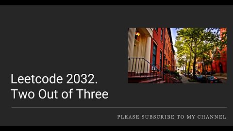 Leetcode 2032. Two Out of Three