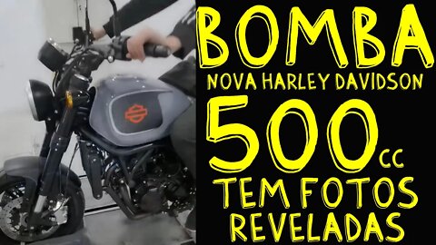 BOMBA: NOVA HARLEY DAVIDSON 500cc tem FOTOS REVELADAS