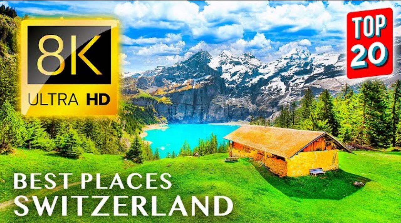 TOP 20 * PLACES TO VISIT IN SWITZERLAND | 8K ULTRA HD