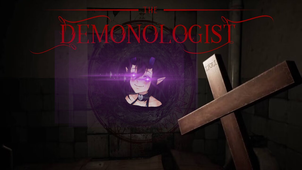 Wuddup Demons it's Your Main Bitch! [The Demonologist]