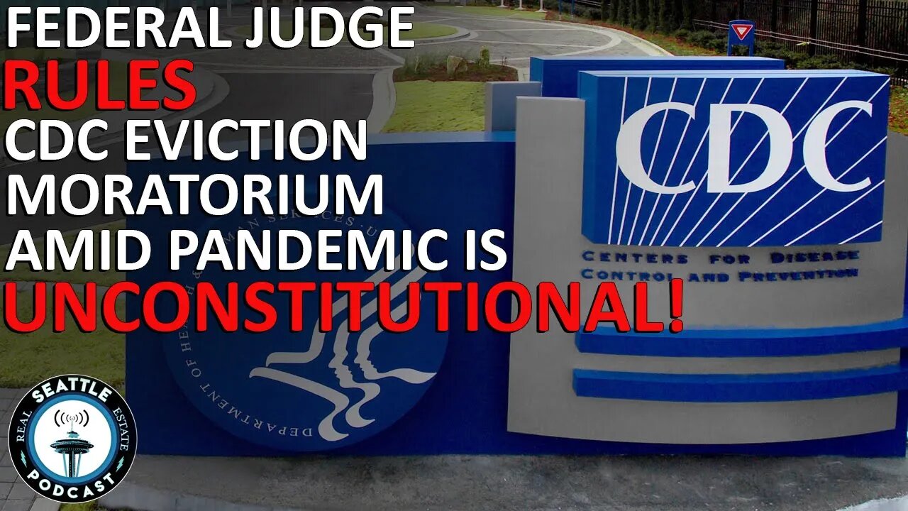 Federal Judge in Texas Strikes Down U.S. COVID-19 Eviction Moratorium | Seattle Real Estate Podcast