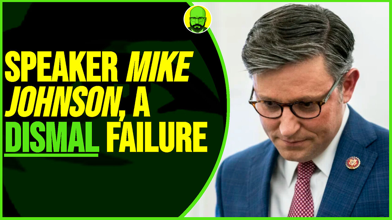 SPEAKER MIKE JOHNSON A DISMAL FAILURE