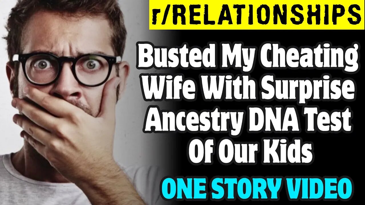 r/Relationships | Busted My Cheating Wife With Surprise Ancestry DNA Test Of Our Kids