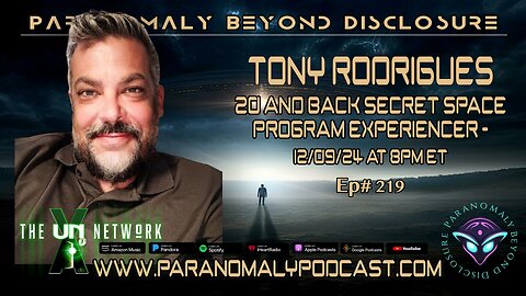 Paranomaly - Tony Rodrigues - Secret Space Program - 20 and Back program