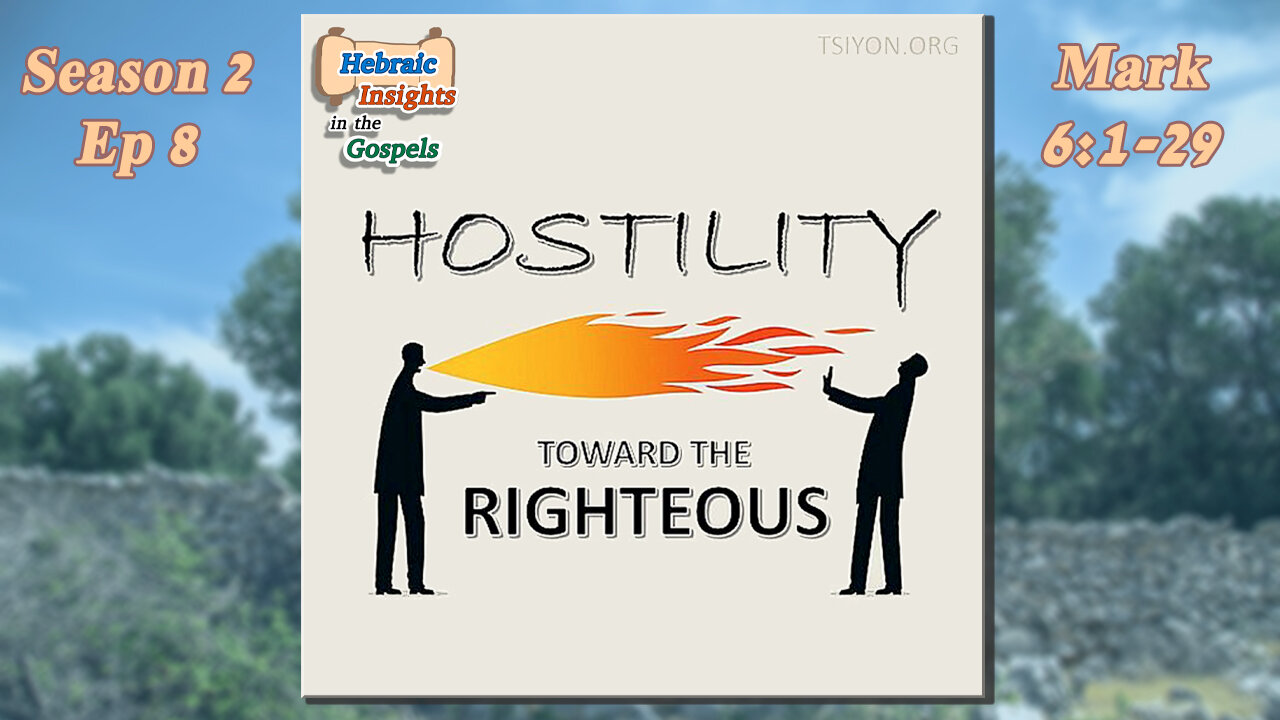 Mark 6:1-29 - Hostility Towards the Righteous - HIG S2 Ep 8