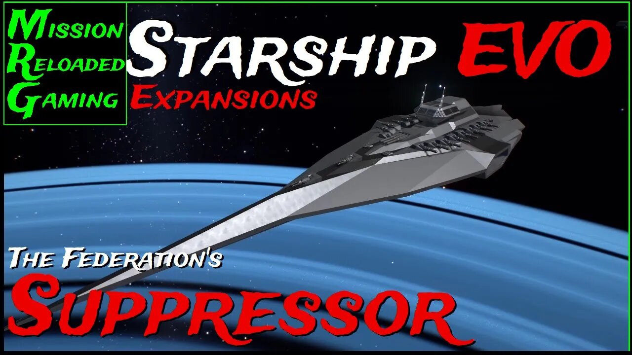 Starship EVO Expansions - Ep 4 - Suppressor - The Federation Fleet Expansions Community