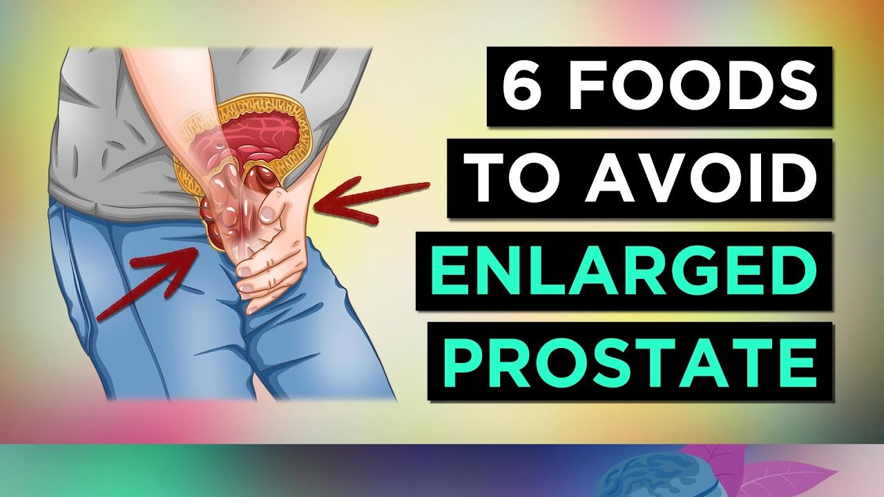 6 Foods To AVOID with an ENLARGED PROSTATE