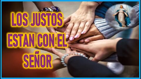 MENSAJE DE MARIA SANTISIMA A PEDRO REGIS LOS JUSTOS ESTAN CON EL SEÑOR