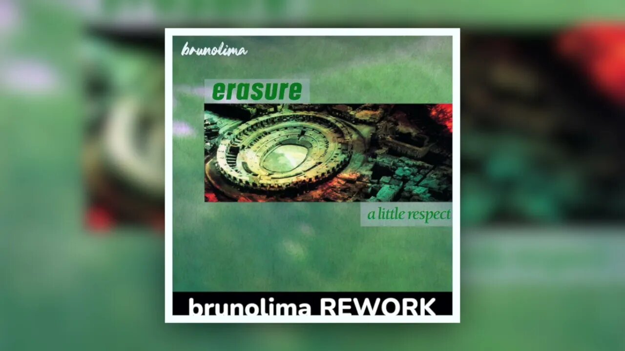 A Little Respect (brunolima REWORK) - Erasure