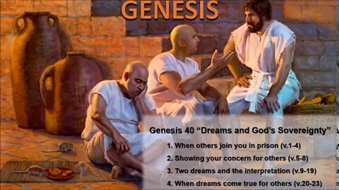 Genesis 40 “Dreams and God’s Sovereignty” - Calvary Chapel Fergus Falls