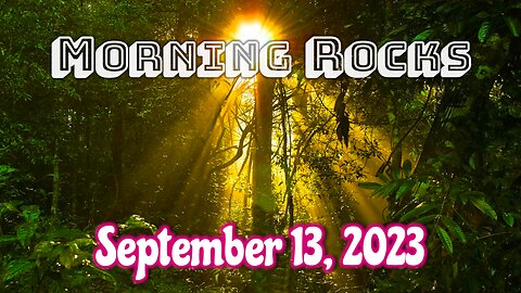 ☀️Morning Rocks - 9.13.23