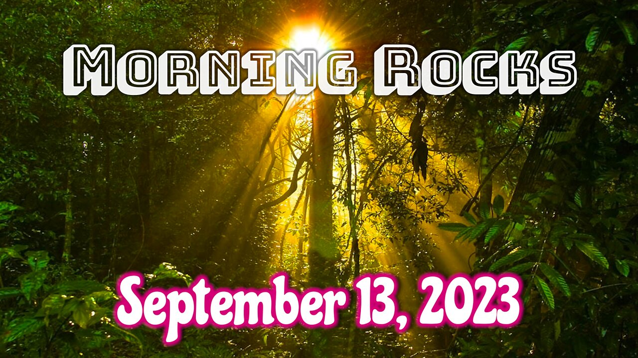 ☀️Morning Rocks - 9.13.23