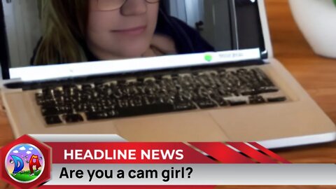 Are you a cam girl?