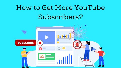 How to Get More YouTube Subscribers?