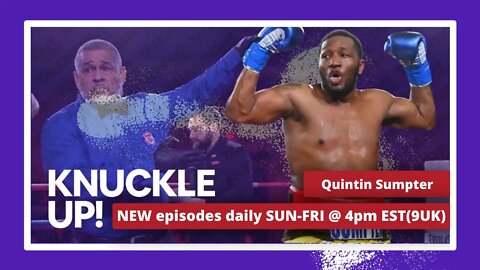 Quintin Sumpter | Knuckle Up with Mike and Cedric
