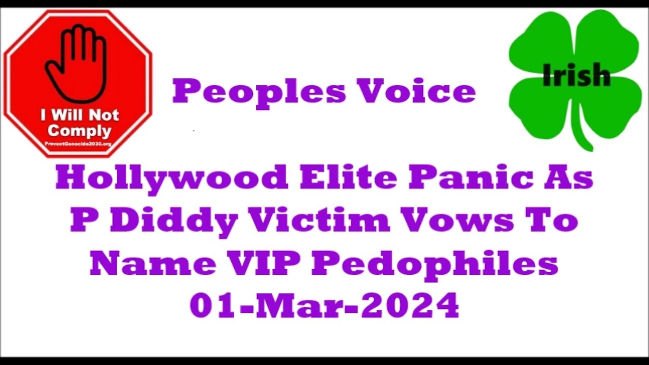 Hollywood Elite Panic As P Diddy Victim Vows To Name VIP Pedophiles 01Mar-2024