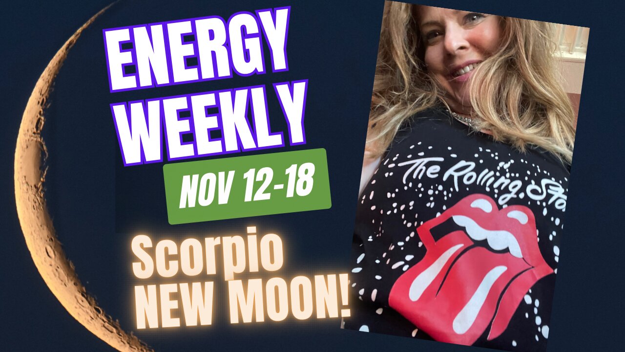 🌚NEW MOON in Scorpio ♏️ • Nov 12-18 Weekly Energy Forecast Reading