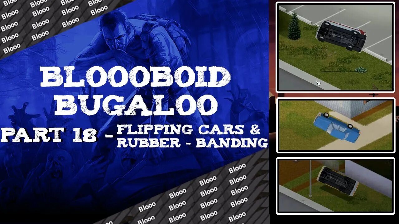 Flipping Cars and Rubber-banding - BloooBoid Bugaloo