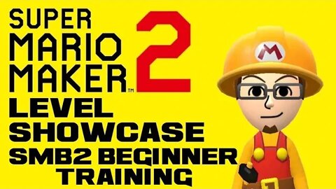 Super Mario Maker 2 Level Showcase - ★♪ SMB2 Beginner Training ♪★ - Nintendo Switch 😎Benjamillion