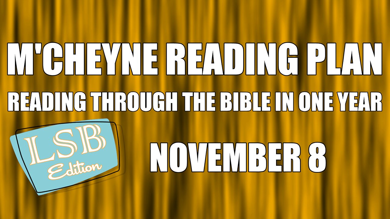 Day 312 - November 8 - Bible in a Year - LSB Edition