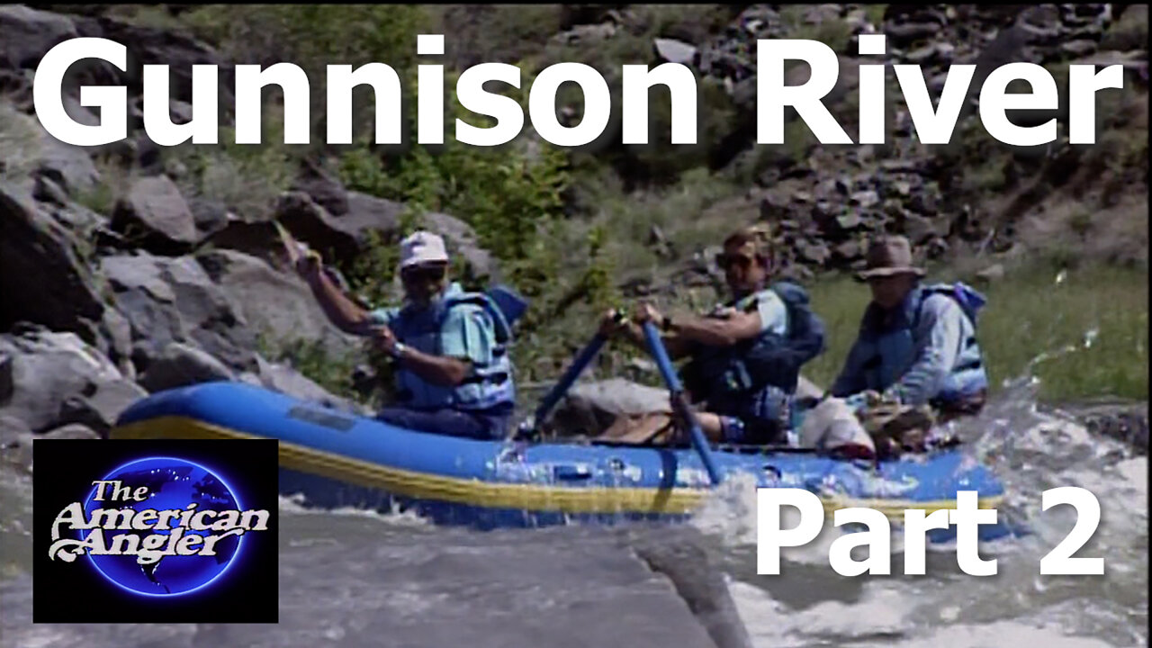 Fly fishing the Gunnison River 2