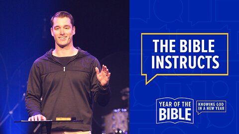 The Bible Instructs Us | 'Year of the Bible' Week One