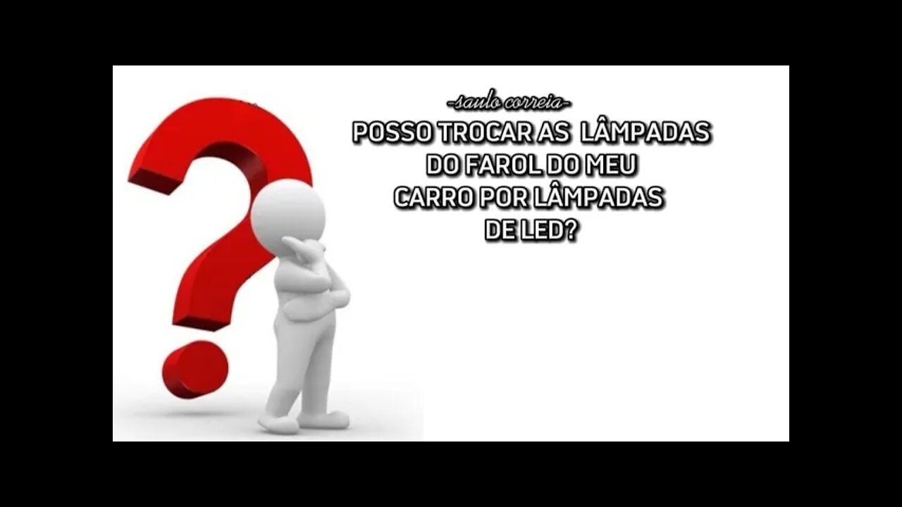 Posso trocar as lâmpadas do farol do meu carro por lâmpadas de Led? Quer saber a resposta? Assiste.