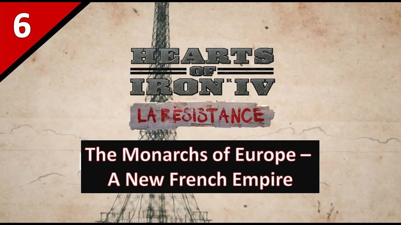 Live stream Let's Play of The Monarchs of Europe - A New French Empire l Hearts of Iron 4 l Part 6