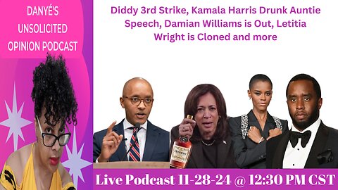 Diddy 3rd Strike, Kamala Harris Drunk Auntie, Damian Williams Out