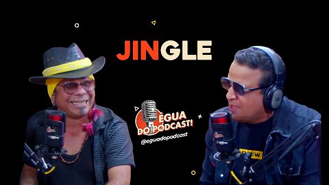 ÉGUA DO PODCAST - JINGLE