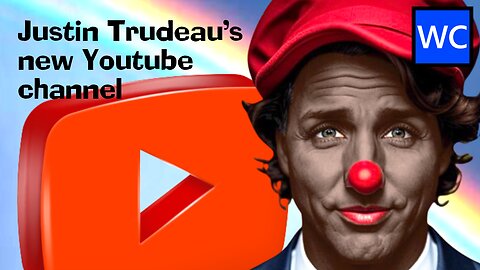 🚾 Justin Trudeau's new Youtube Channel 🤡🎪