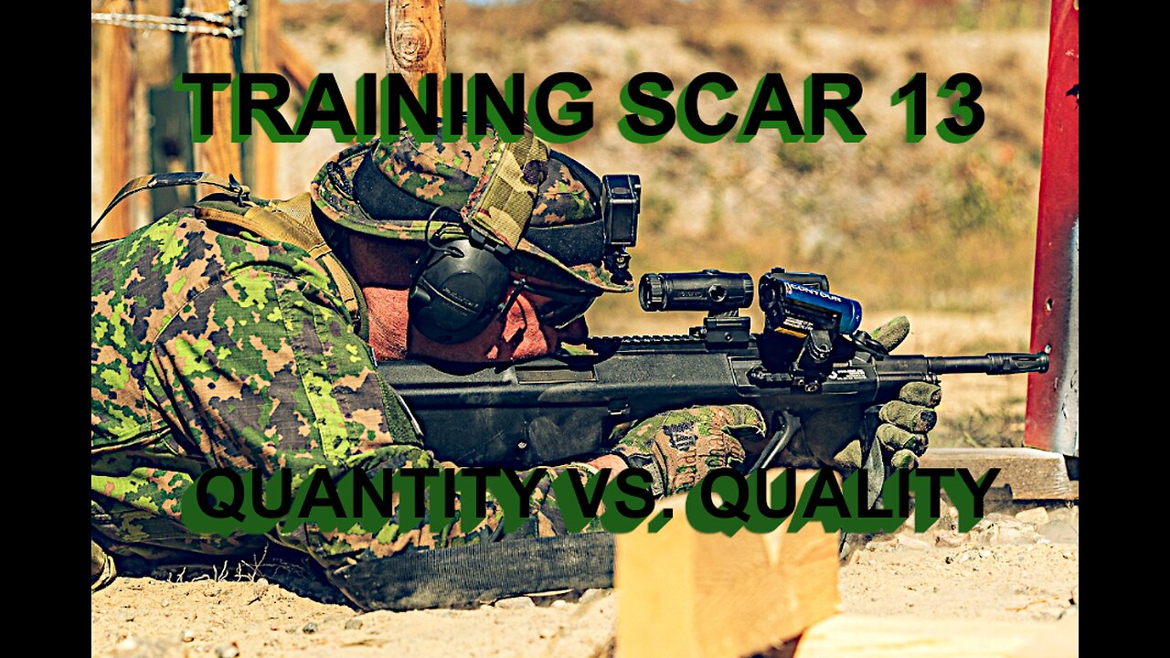 TRAINING SCAR 13. QUANTITY VS QUALITY