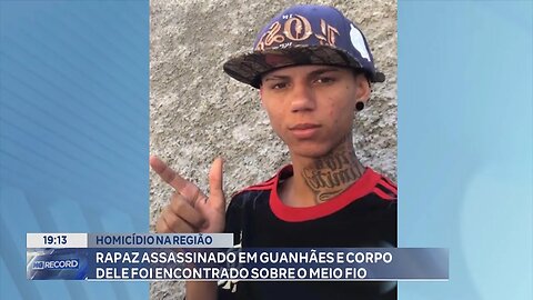 Homicídio na região: Rapaz assassinado em Guanhães e corpo dele foi encontrado sobre o meio fio.