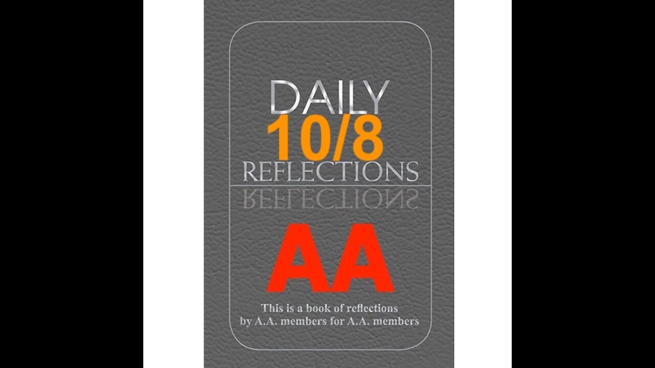 Daily Reflections – October 8 – Alcoholics Anonymous - Read Along