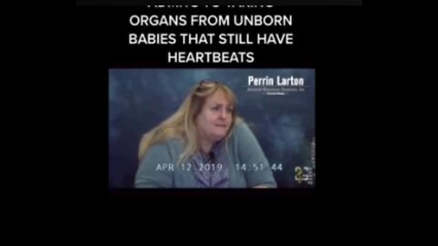 Admits to Organ Harvesting from Unborn Babies with a Heartbeat!!!