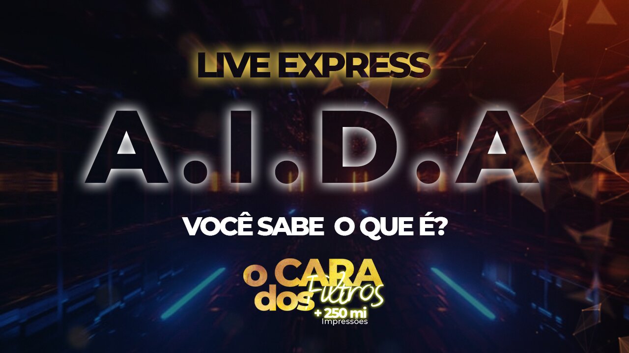 A.I.D.A - Você sabe o que é?