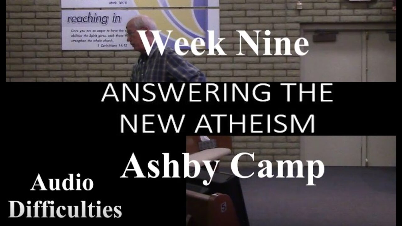 ANSWERING THE NEW ATHEISM part 9