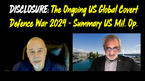 DISCLOSURE: The Ongoing US Global Covert Defence War 2024 - Summary US Mil. Op. #STORM