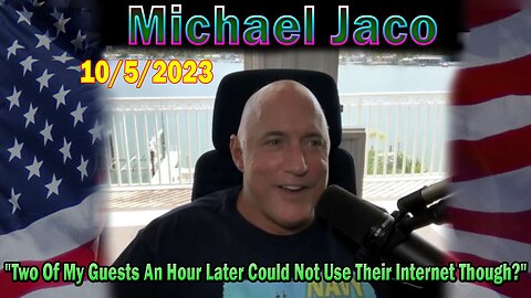 Michael Jaco HUGE Intel: "Two Of My Guests An Hour Later Could Not Use Their Internet Though?"