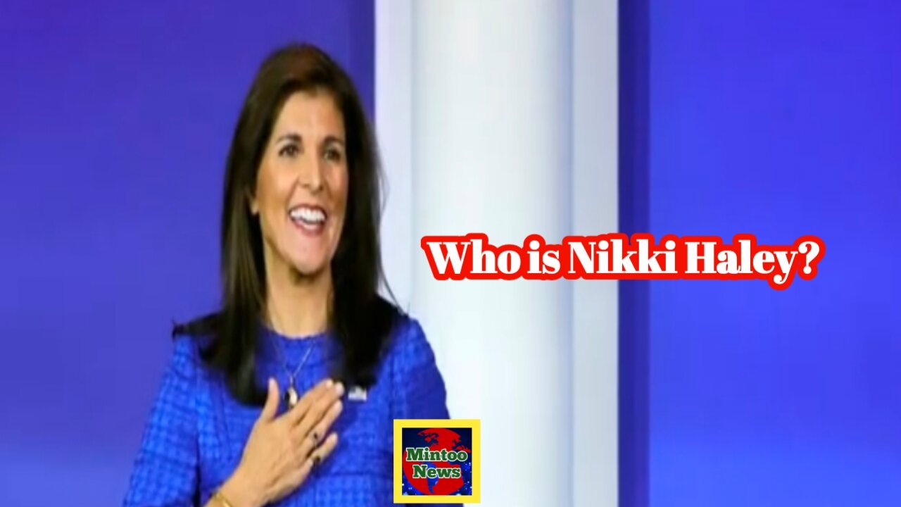 Who is Nikki Haley?