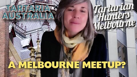 WHO IS UP FOR A MELBOURNE TARTARIAN HUNTERS GET TOGETHER?
