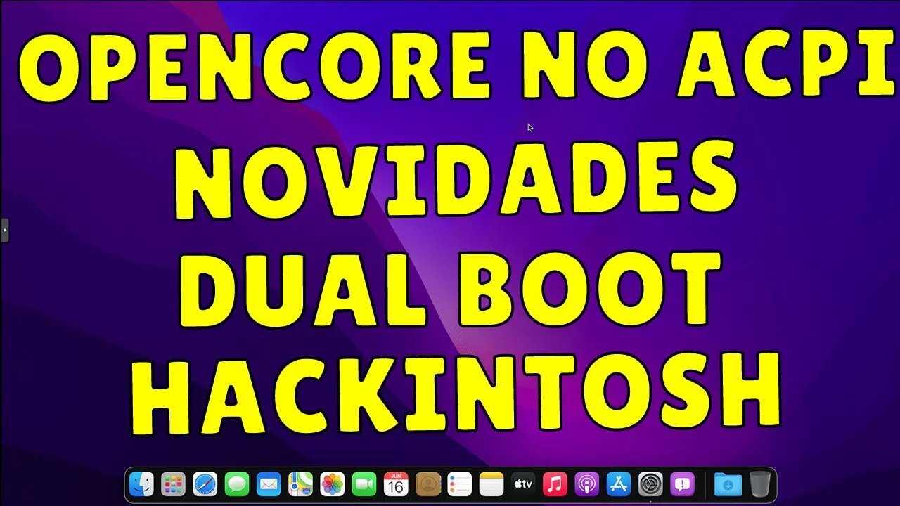 NOVIDADES DUAL BOOT OPENCORE - FORK MOD OPENCORE NO ACPI - NOVAS FUNCIONALIDADES!! VEJA COMO TESTAR!